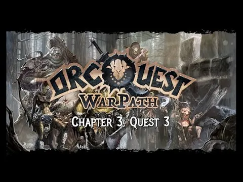 OrcQuest: Warpath - Playthrough - Chapter 3, Quest 3