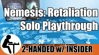 Nemesis: Retaliation Solo Playthrough: 2-Handed with Insider