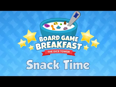 Board Game Breakfast #550 - Snack Time!