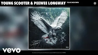 Young Scooter, Peewee Longway - Touchdown (Official Audio)