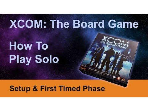 XCOM - How to Play Solo - Timed Phase