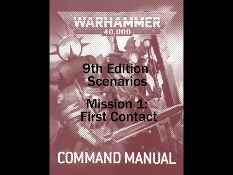 Warhammer 40,000 9th Edition / Command Manual Scenarios / Mission 1: First Contact