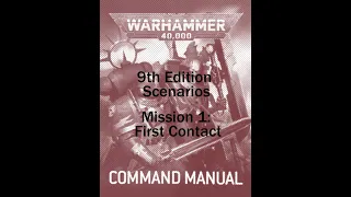 Warhammer 40,000 9th Edition / Command Manual Scenarios / Mission 1: First Contact