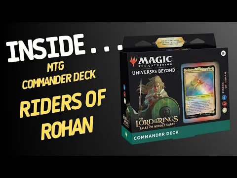 Inside…Commander Deck Lord of the Rings: Tales of Middle-earth - Riders of Rohan (4K60fps)