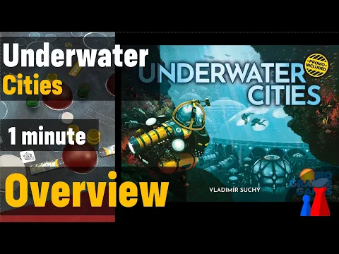 Underwater Cities -1 minute Overview - Peaky Boardgamer