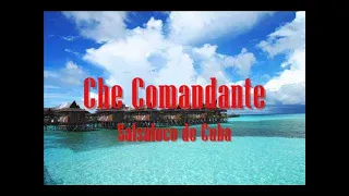 Che Comandante - Salsaloco de Cuba - (Song by Carlos Puebla)