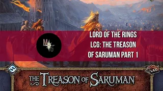 Lord of the Rings LCG: The Treason of Saruman Part 1