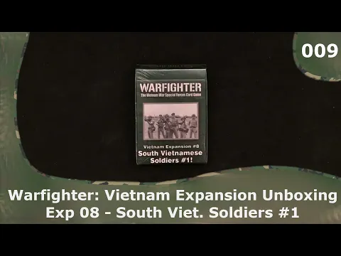 WF: Vietnam Exp 08 - South Vietnamese Soldiers #1 | 09 | Warfighter Vietnam Expansions Unboxings