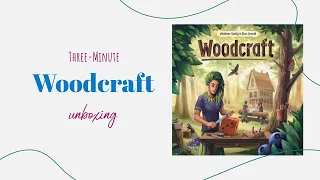 Woodcraft - 3-Minute Unboxing