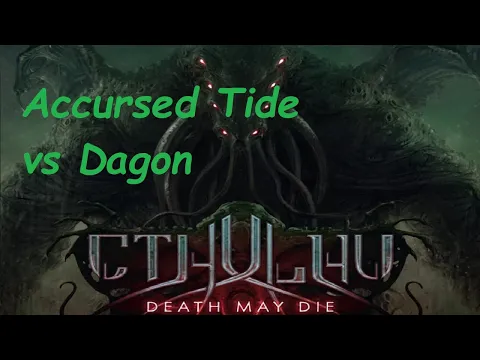 Cthulhu Death May Die Accursed Tide vs Dagon Episode 1