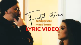Cabron feat. Theo Rose - Fructul Interzis | Lyric Video — Cabron feat. Theo Rose