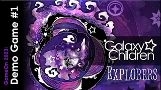 Game On 2023: Galaxy Children Explorers  Demo Game Session 1