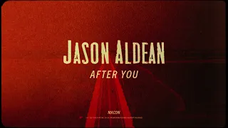 Jason Aldean - After You (Lyric Video)