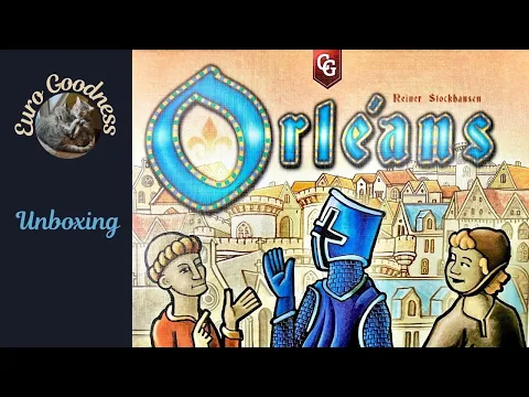 Orleans Board Game Unboxing (With The Plague Expansion)