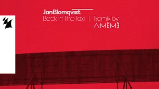 Jan Blomqvist - Back In The Taxi (AMÉMÉ Midnight Remix) (Official Lyric Video)