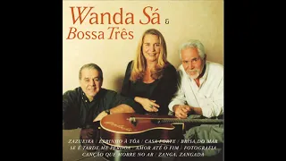 Wanda Sá, Bossa Três - Zazueira