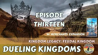 Dueling Kingdoms ️ Episode 13 (w/Merchants)