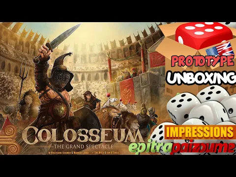 Colosseum - Prototype Unboxing & Impressions (EN) by Epitrapaizoume