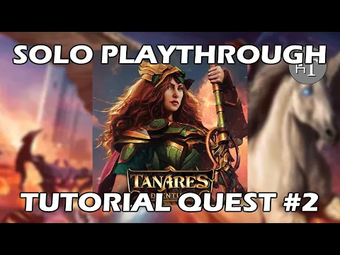 Tanares Adventures Board Game - Solo Playthrough - Tutorial Quest #2