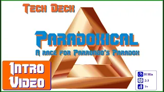 Paradoxical Introduction Video (Tech Deck)