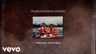 Charles Wesley Godwin - Willing and Able (Lyric Video)