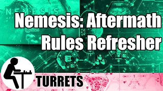 Nemesis Aftermath Rules Refresher: Turrets