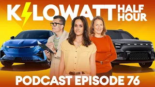 Kilowatt Half Hour Ep 76 : Brake Expectations & the Smart that gre too fast | Electrifying