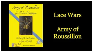 Learning Lace Wars - Army of Roussillon (Red Sash Games) Part 2: The Siege of Comprodon 1689