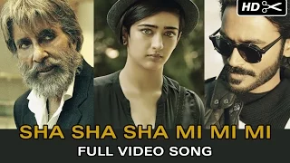 Sha Sha Sha Mi Mi Mi (Official Video) | SHAMITABH | Amitabh Bachchan, Dhanush & Akshara