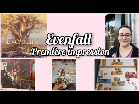 Evenfall première impression rapide