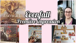 Evenfall première impression rapide