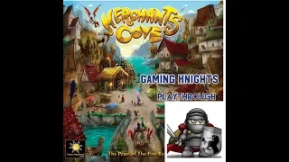 Gaming Knights kickstarter playthrough ; We play Merchants Cove ( full playthrough )