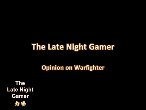 The Late Night Gamers Opinion - Warfighter
