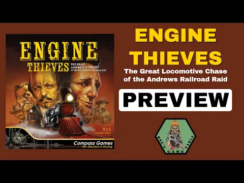 Engine Thieves from Compass Games Preview