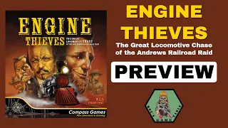 Engine Thieves from Compass Games Preview