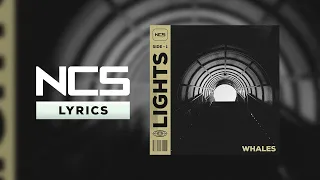 Whales - Lights [NCS Lyrics]