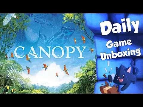 Canopy - Daily Game Unboxing