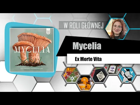 MYCELIA - gra o cyklu życia grzybów, skrót zasad i opinia | Czacha Games