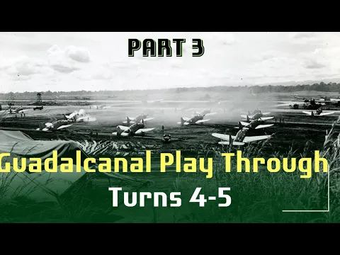 Guadalcanal Turn 4-5 Gameplay | DVG Games Playthrough – Part 3 vs IJA