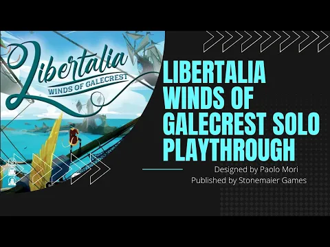 Solo Playthrough: Libertalia: Winds of Galecrest