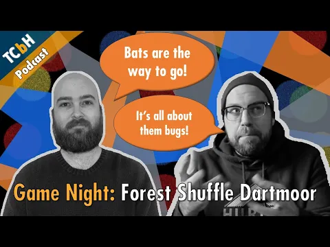 Forest Shuffle: Dartmoor Game Night - TCbH Podcast