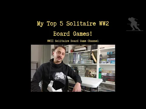 My Top 5 Solitaire WW2 Board Games - WW2 Solitaire Board Game Channel