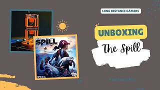The Spill: Unboxing