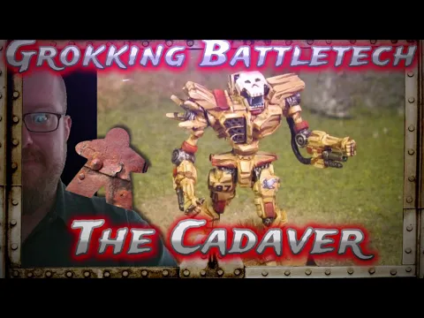 The Cadaver, Grokking Battletech