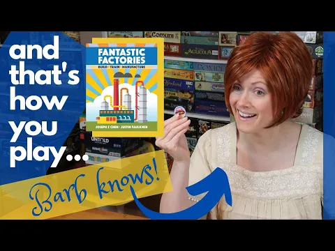 And That's How You Play...FANTASTIC FACTORIES! Learn the Dice Placement/Card Building Game with Barb!