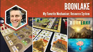 Boonlake: My Favorite Game Mechanism