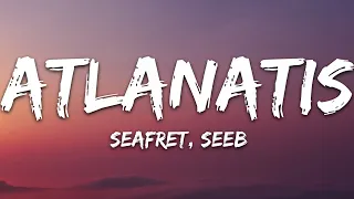 Seafret, Seeb - Atlantis (Lyrics)