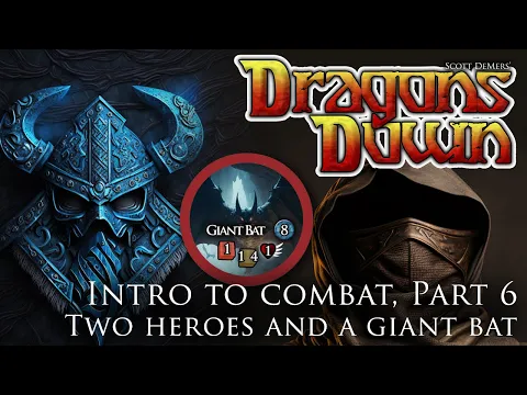 Dragons Down, Intro to Combat Part 6
