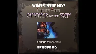 What's In the box? Ep11g Cthulhu Wars Opener Of The Way Expansion FOS Edition Unboxing