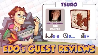 Edo's Tsuro Board Game Review (Guest: Rob Harper)